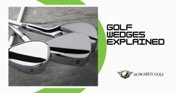 Golf Wedges Explained Feature Photo