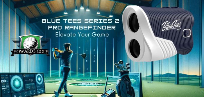 Blue Tees Series 2 Pro Rangefinder Feature Image