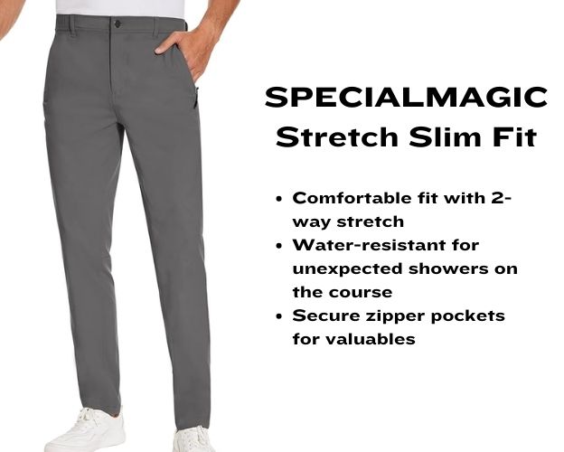Best Golf Pants: Swing into Style with These Top Picks! 9 SPECIALMAGIC Stretch Slim Fit with bullet points